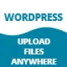 WordPress Upload Files Anywhere