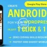 Wapppress builds Android Mobile App for any WordPress website